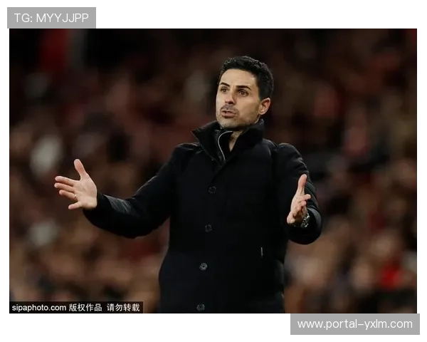 阿尔特塔谈双线争冠：每场都是决赛心态